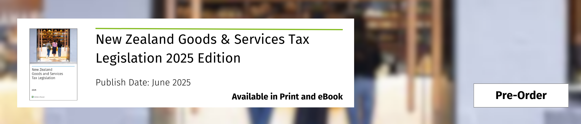 New Zealand Goods & Services Tax Legislation 2025 Edition